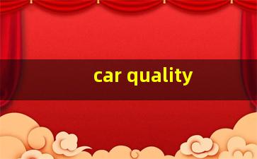 car quality